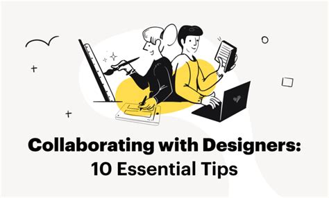10 Practical Tips For Effective Collaboration With Designers
