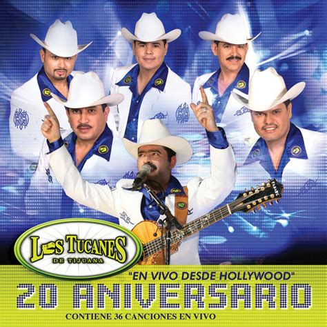 Los tucanes esta formado de cinco mexicanos originarios de sinaloa méxico. La Chona - Live, a song by Los Tucanes De Tijuana on Spotify