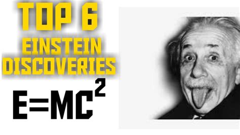Top 6 Discoveries By Albert Einstein The Great Theories By Einstein