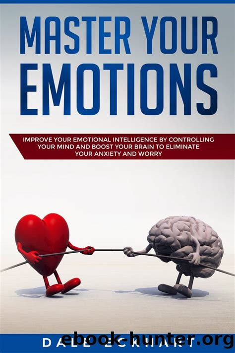 Master Your Emotions Improve Your Emotional Intelligence By