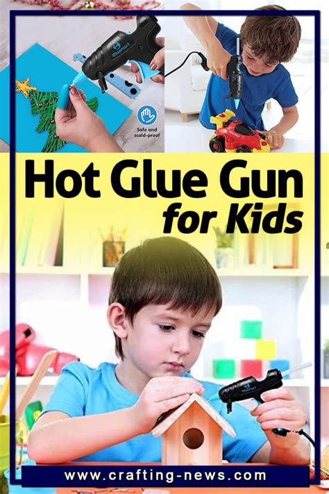7 Best Hot Glue Gun For Kids For 2023 Crafting News