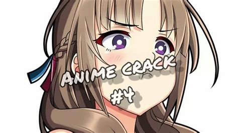 Anime Crack 4 Youtube