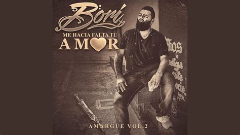 Me Hacia Falta Tu Amor Amargue Vol 2 Youtube