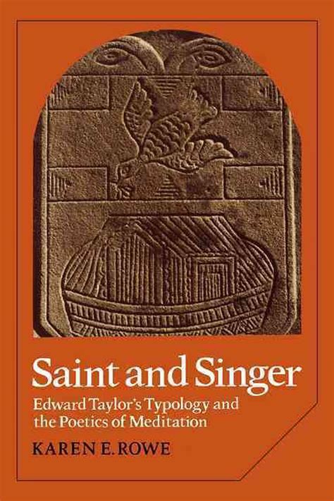 Saint and Singer: Edward Taylor's Typology and the Poetics of