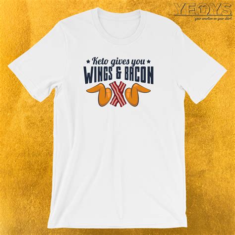 Keto Gives You Wings And Bacon T-Shirt --- Ketogenic Diet Amazing Keto Gives You Wings And Bacon 