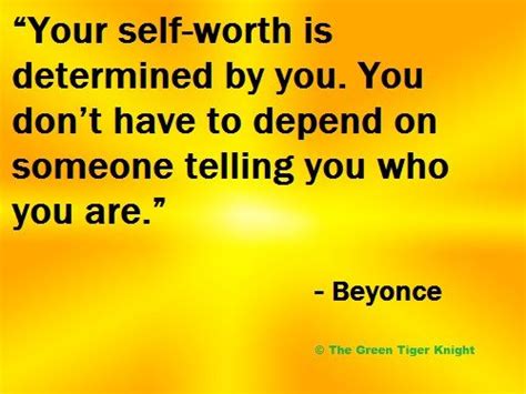 “your Self Worth Is Determined By You You Dont Have To Depend On