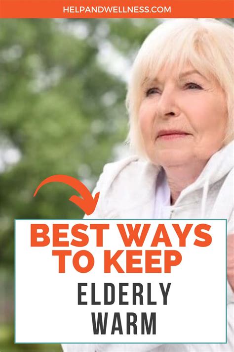 Best Ways To Keep The Elderly Warm In 2021 Helping The Elderly Elderly Warm