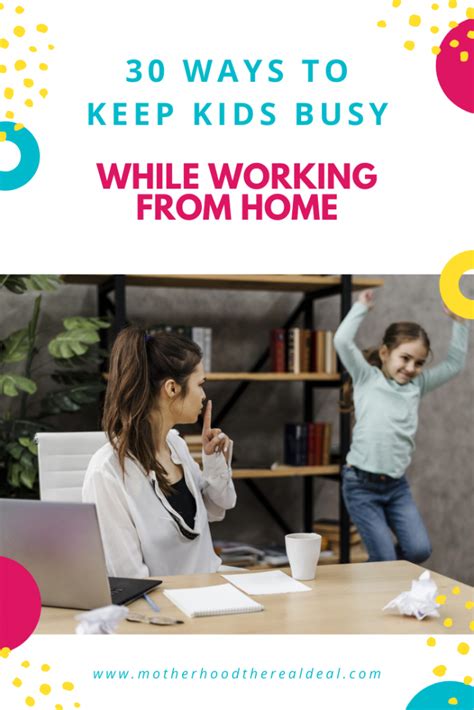 30 Ways To Keep Children Busy While Youre Working At Home Positive