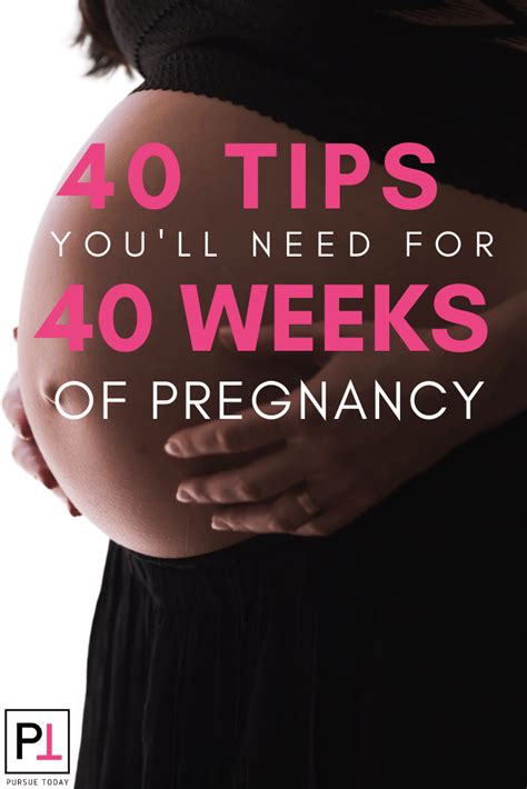 40 tips for 40 weeks of pregnancy pursue today