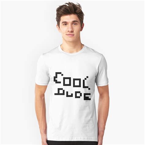 Cool Dude Shirt T Shirt By Noorool Redbubble