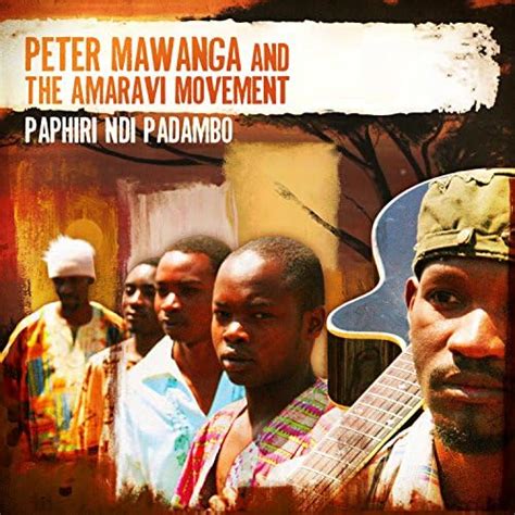 Paphiri Ndi Padambo Peter Mawanga And The Amaravi