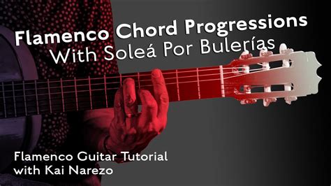 Flamenco Guitar Chord Progressions With Solea Por Bulerias Tutorial