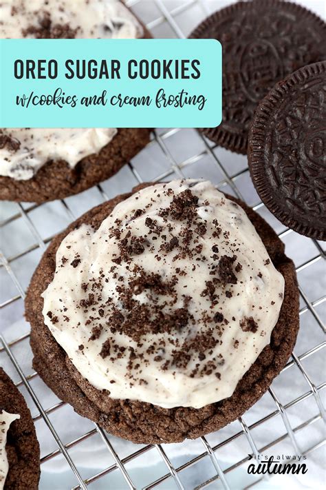 Oreo Sugar Cookies With Cookies And Cream Frosting Its Always Autumn