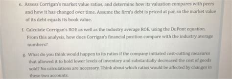 His honors include an open voice award and fellowships from the national endowment for the arts and the. thats everything that was provided 4-25. RATIO ANALYSIS The Corrigan Corporation's 2018 and 2019 ...