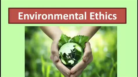 Environmental Ethics Presentation Download Slides