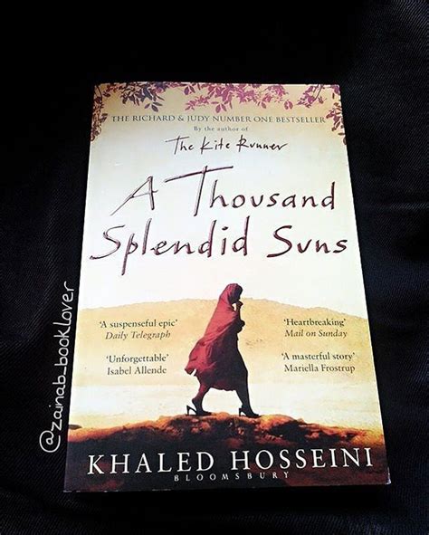 Of All Khaled Hossini Books A Thousand Splendid Suns Is My Most Favourite I Urge You All To