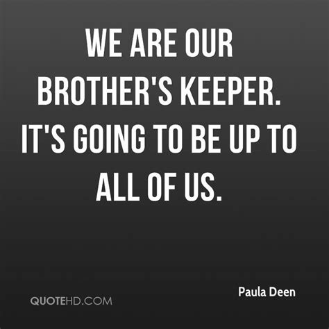 My Brothers Keeper Quotes Quotesgram