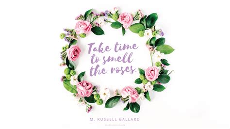 Card template with quote smell the flowers. Daily Quote: Smell the Roses | Mormon Channel
