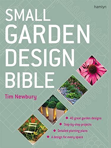 Small Garden Design Bible Newbury Tim 9780600616498 Books