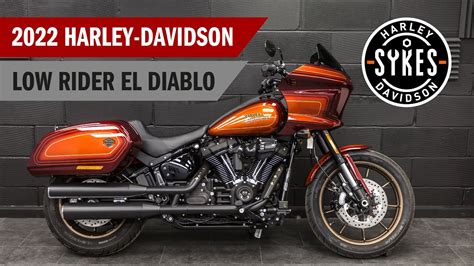 2022 Harley Davidson Low Rider El Diablo Overview Sykes H D Youtube