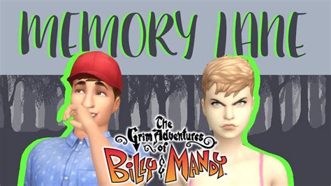 Sims 4 Create A Sim Memory Lane Billy And Mandy Youtube