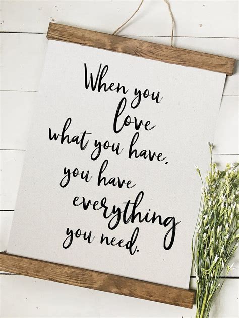 When You Love What You Have You Have Everythingwall Artcanvas Print