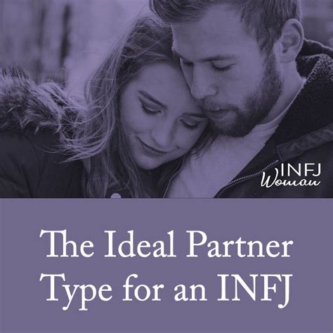 the ideal partner type for an infj infj infj relationships infj best match