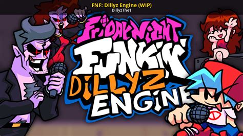 Fnf Dillyz Engine Wip Friday Night Funkin Works In Progress