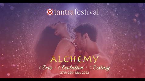Tantra Festival Alchemy Eros · Evolution · Ecstasy Youtube