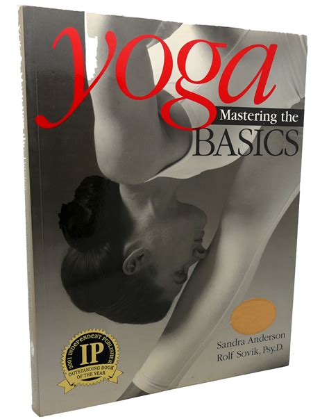 Yoga Mastering The Basics By Sandra Anderson And Rolf Sovik Softcover 2007 First Edition First