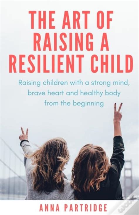 The Art Of Raising A Resilient Child Livro Wook