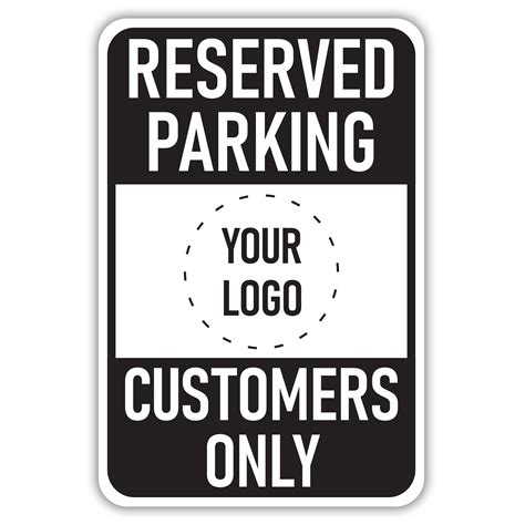 Reserved Parking Your Logo Customers Only American Sign Company