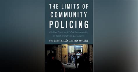 The Limits Of Community Policing