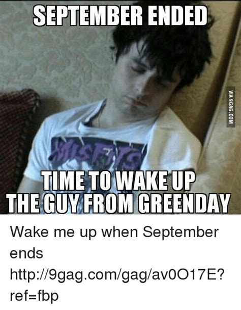 September Ended Time Towakeup The Guy From Greenday Wake