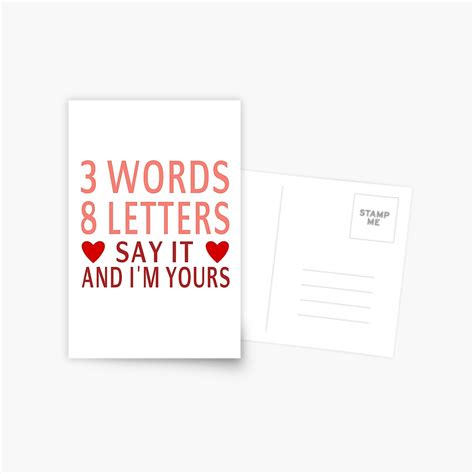 3 words 8 letters say it and i m yours postcard by coolfuntees redbubble