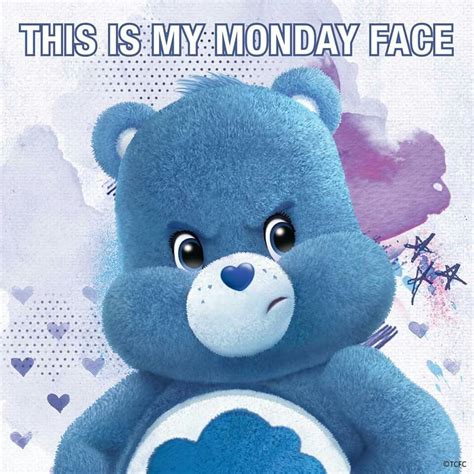 Grumpy Bear Grumpy On Monday Monday Face Monday Monday Monday Blues