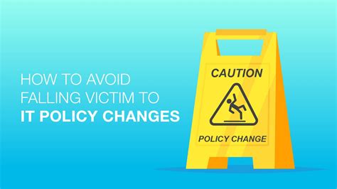 How To Avoid Falling Victim To It Policy Changes The Inform Team
