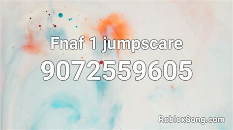 Fnaf Jumpscare Roblox Id Roblox Music Codes