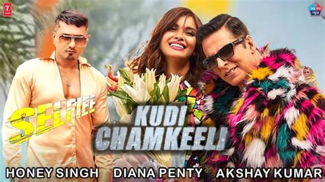Kudi Chamkila Honey Singh Akshay Kumar Diana Penty Kudi Chamkila Song Kudi Chamkeeli Song
