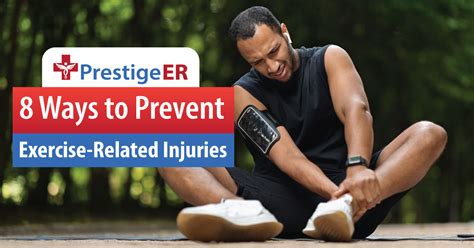 8 Ways To Prevent Exercise Related Injuries Prestige Er