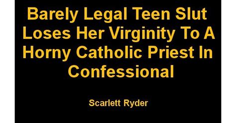 Barely Legal Teen Slut Loses Her Virginity To A Horny Catholic Priest