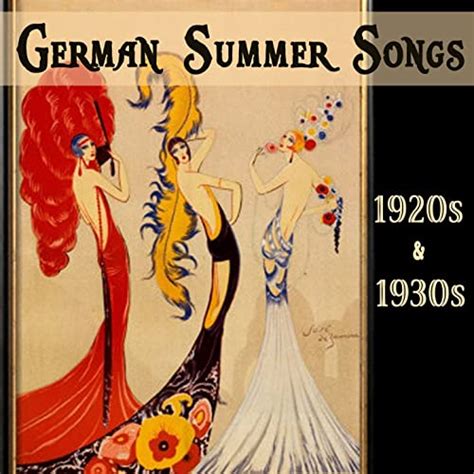 German Summer Songs Of The 1920s And 1930s By Various Artists On Amazon Music Uk