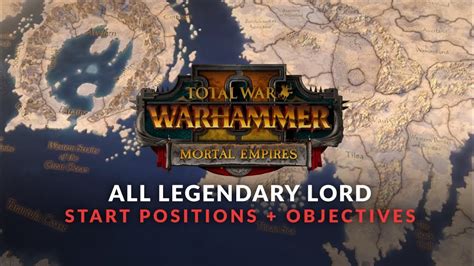 Total War Warhammer 2 Mortal Empires All Faction Start Positions