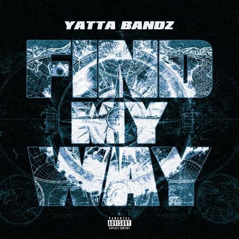 Yatta Bandz Find My Way Lyrics Genius Lyrics