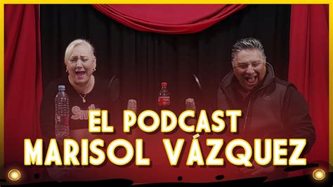 El Podcast Marisol V Zquez Ep Rogelio Ramos Youtube