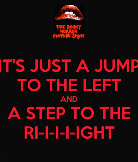 Its Just A Jump To The Left And A Step To The Ri I I I Ight Poster