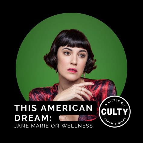 This American Dream Jane Marie On Wellness