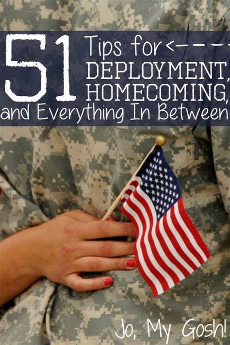 51 Tips For Deployment Homecoming And Everything In Between Jo My
