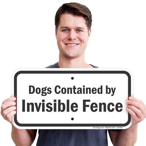 Dogs Contained By Invisible Fence Sign Sku K2 0045