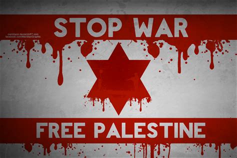 Israel palestine palestine quotes holy land some words jerusalem quotations free sayings native americans. STOP WAR FREE PALESTINE by Meridiann on DeviantArt